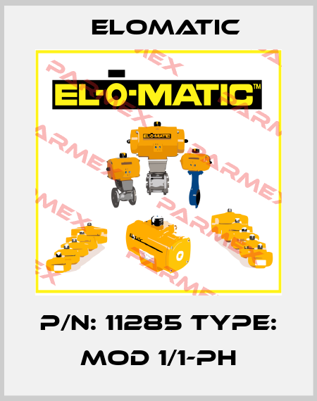 P/N: 11285 Type: MOD 1/1-Ph Elomatic