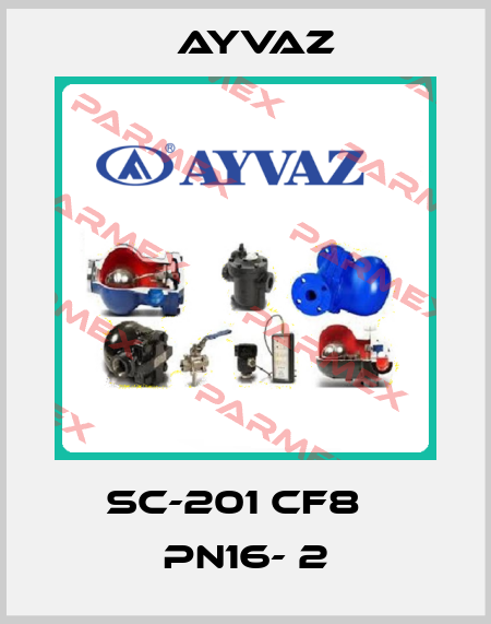 SC-201 CF8   PN16- 2 Ayvaz