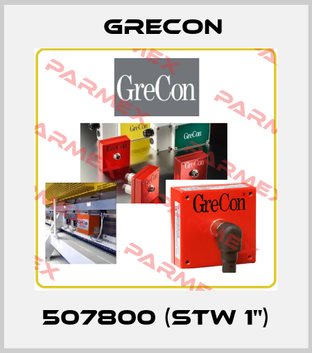 507800 (STW 1") Grecon