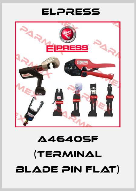 A4640SF (TERMINAL BLADE PIN FLAT) Elpress