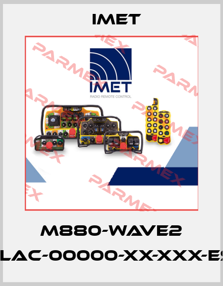 M880-WAVE2 L10-LAC-00000-xx-xxx-ESNP IMET