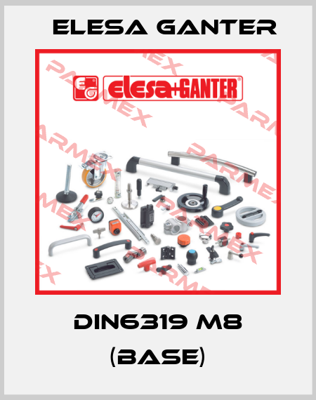 DIN6319 M8 (base) Elesa Ganter