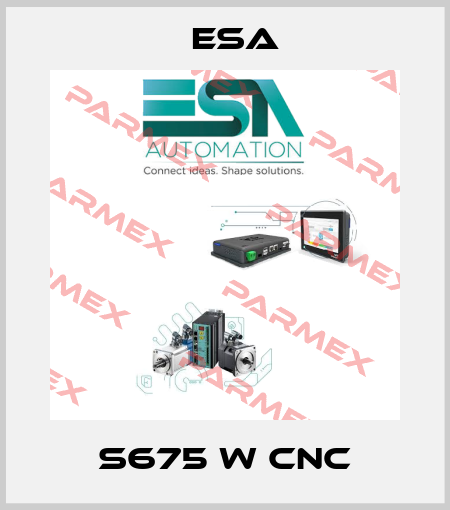 S675 W CNC Esa