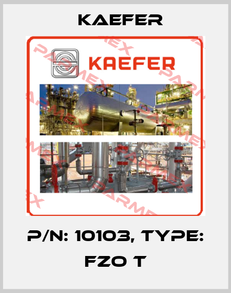 P/N: 10103, Type: FZO T Kaefer