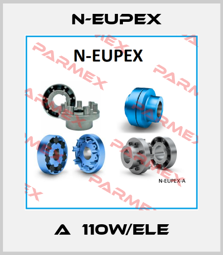 A  110W/ELE N-Eupex