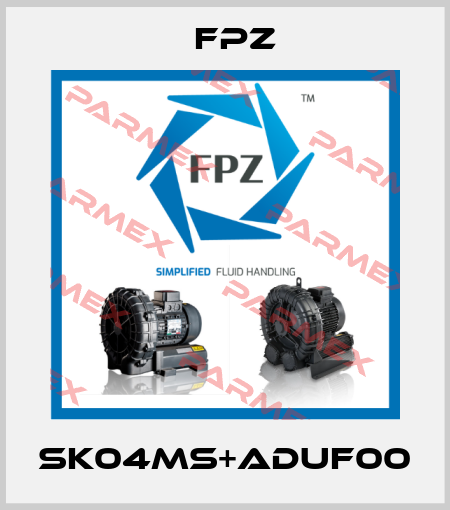SK04MS+ADUF00 Fpz