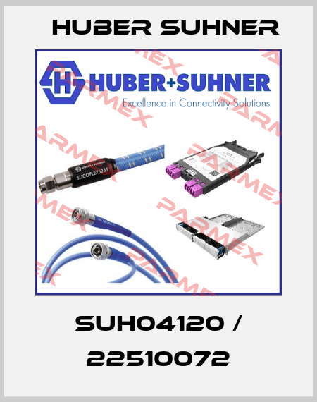 SUH04120 / 22510072 Huber Suhner