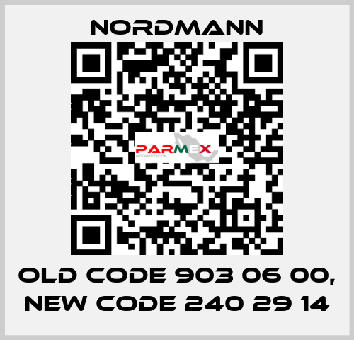 old code 903 06 00, new code 240 29 14 Nordmann