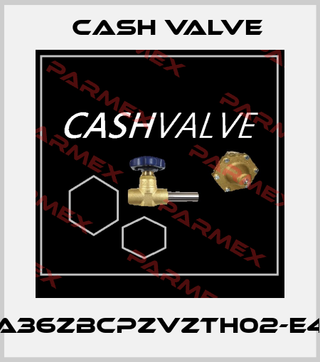 A36ZBCPZVZTH02-E4 Cash Valve