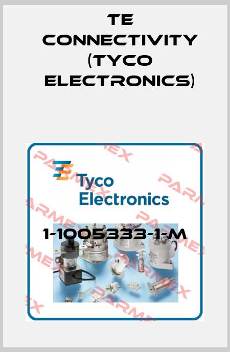 1-1005333-1-M TE Connectivity (Tyco Electronics)