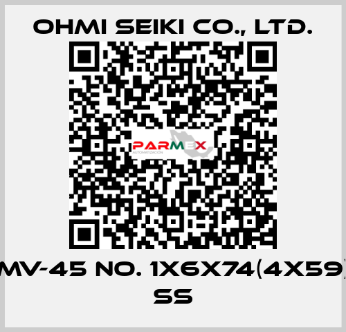 MV-45 No. 1x6x74(4x59) SS Ohmi Seiki Co., Ltd.