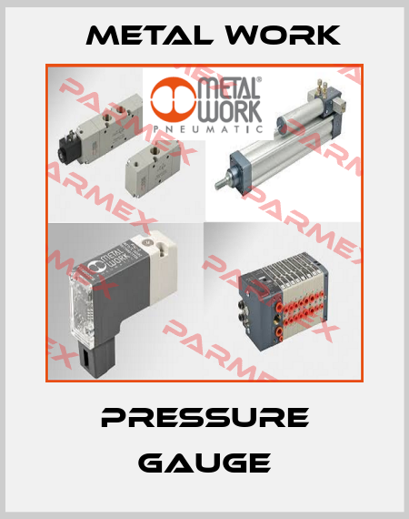 Pressure gauge Metal Work