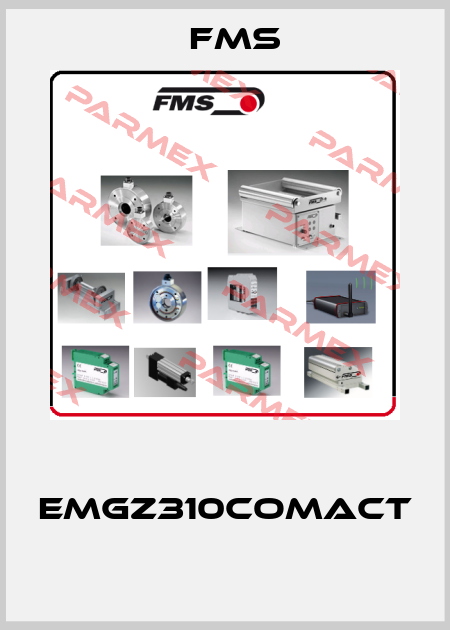  EMGZ310comACT        Fms