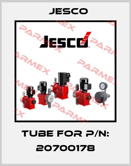 tube for P/N: 20700178 Jesco