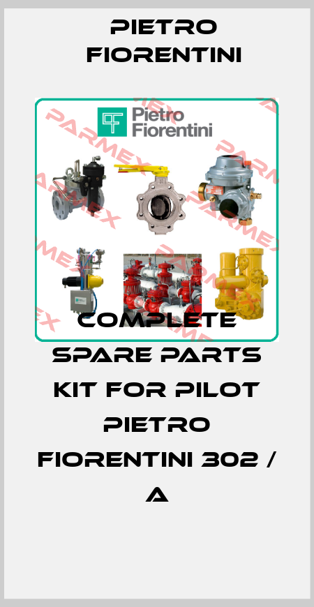 Complete spare parts kit for pilot Pietro Fiorentini 302 / A Pietro Fiorentini