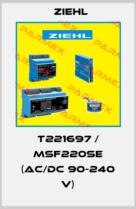 T221697 / MSF220SE (AC/DC 90-240 V) Ziehl