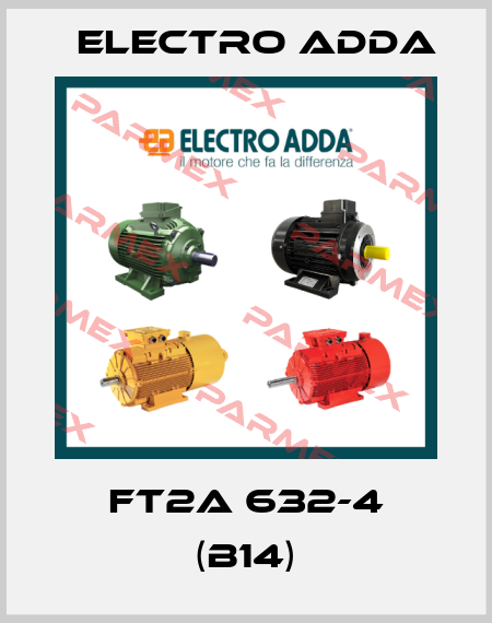 FT2A 632-4 (B14) Electro Adda
