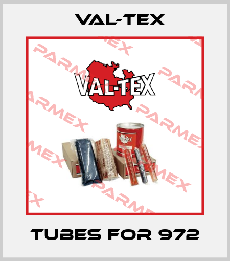 tubes for 972 Val-Tex