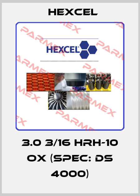 3.0 3/16 HRH-10 OX (SPEC: DS 4000) Hexcel