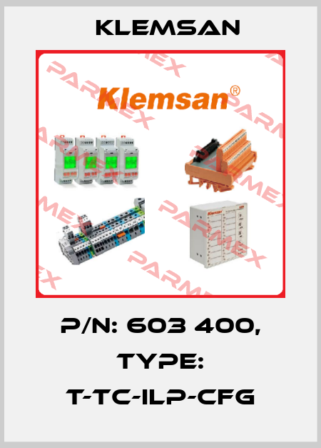 P/N: 603 400, Type: T-TC-ILP-CFG Klemsan
