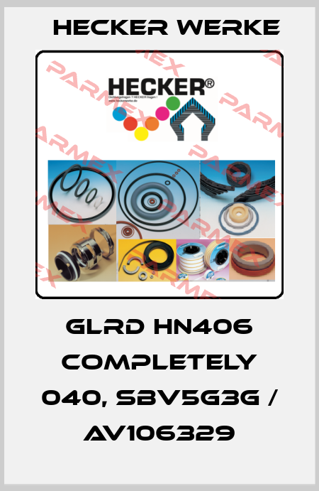 GLRD HN406 completely 040, SBV5G3G / AV106329 Hecker Werke
