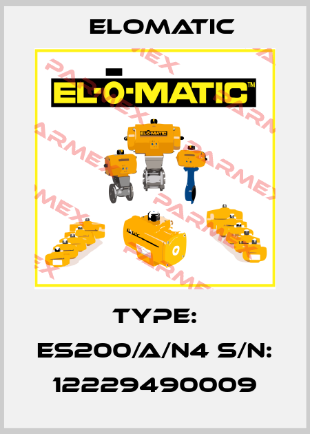 Type: ES200/A/N4 S/N: 12229490009 Elomatic