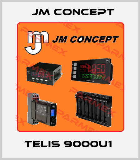 TELIS 9000U1  JM Concept
