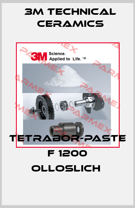 TETRABOR-PASTE F 1200 OLLOSLICH  3M Technical Ceramics