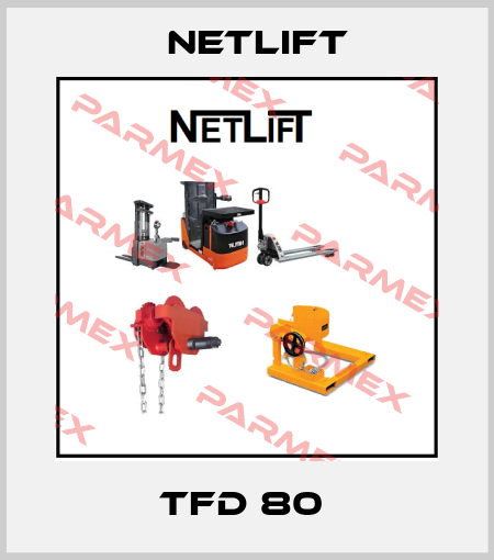 TFD 80  Netlift