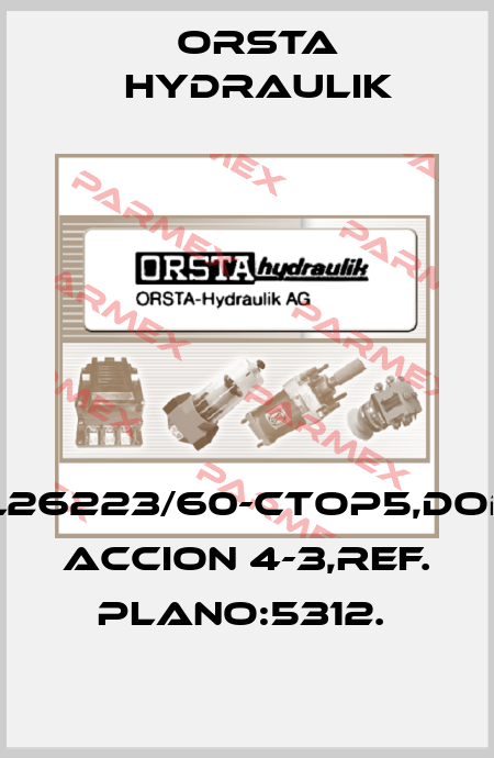 TGL26223/60-CTOP5,DOBLE ACCION 4-3,REF. PLANO:5312.  Orsta Hydraulik
