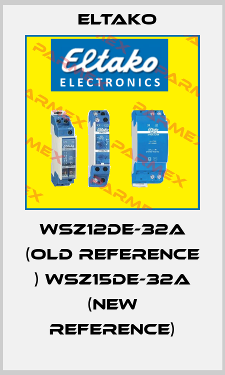 WSZ12DE-32A (old reference ) WSZ15DE-32A (new reference) Eltako