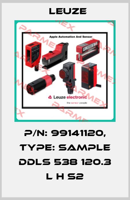 p/n: 99141120, Type: SAMPLE DDLS 538 120.3 L H S2 Leuze