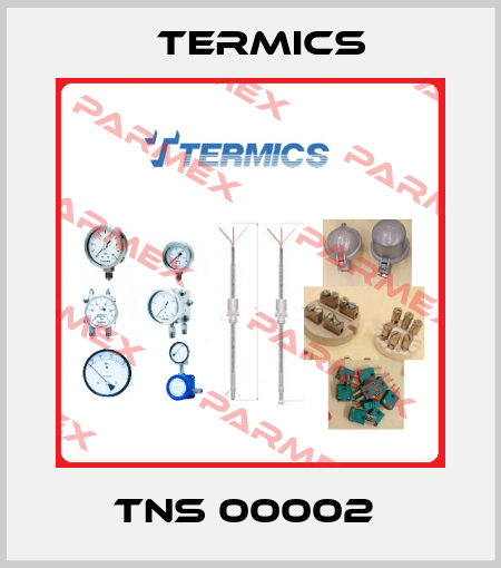 TNS 00002  Termics