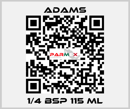 1/4 BSP 115 ML ADAMS