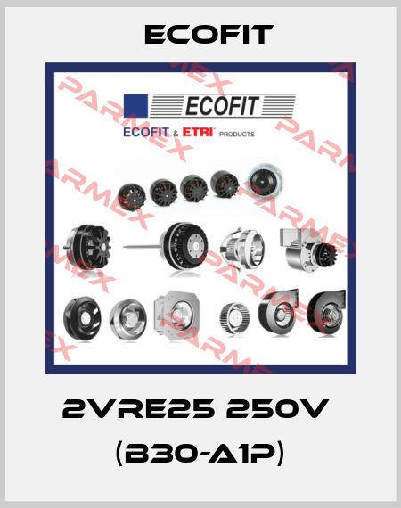 2VRE25 250V  (B30-A1P) Ecofit