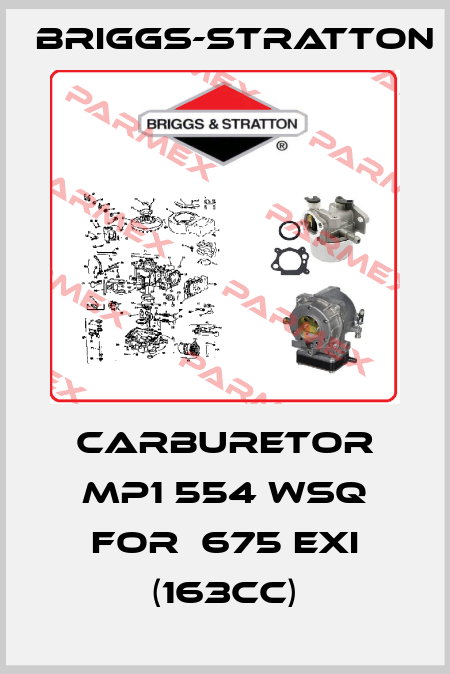 carburetor MP1 554 WSQ for  675 EXi (163cc) Briggs-Stratton