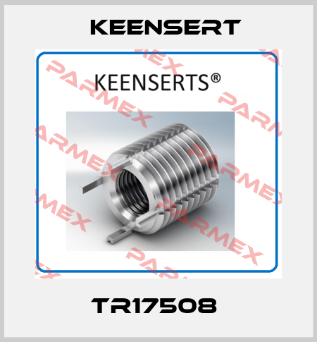 TR17508  Keensert