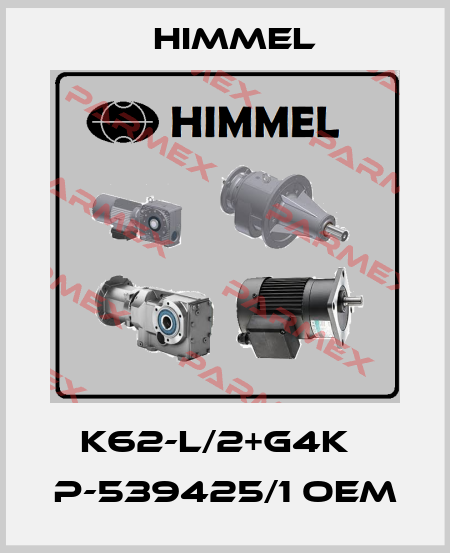 K62-L/2+G4K   P-539425/1 OEM HIMMEL