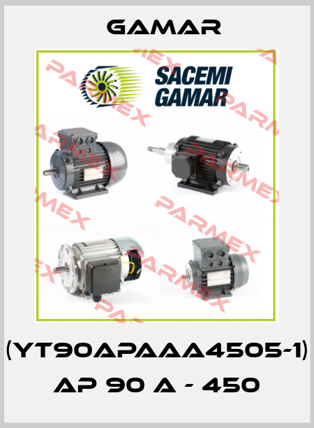 (YT90APAAA4505-1) AP 90 A - 450 Gamar