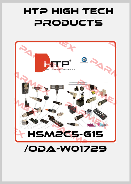 HSM2C5-G15 /ODA-W01729 HTP High Tech Products