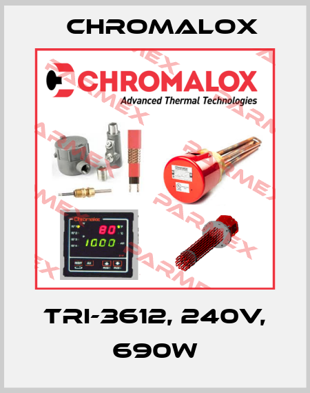 TRI-3612, 240V, 690W Chromalox