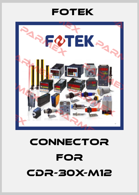 connector for CDR-30X-M12 Fotek