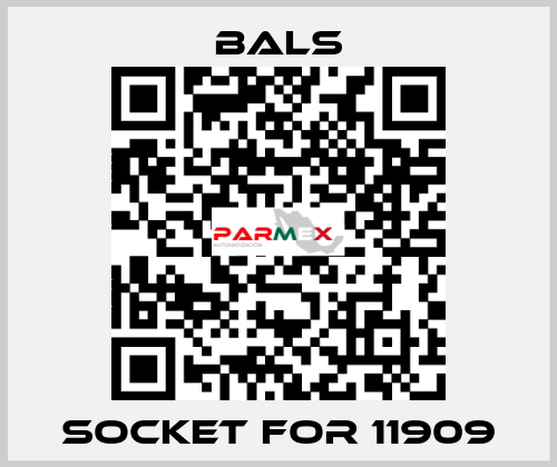 socket for 11909 Bals
