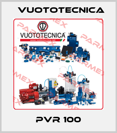 PVR 100 Vuototecnica