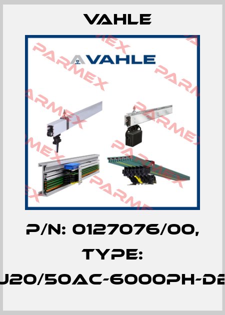 P/n: 0127076/00, Type: U20/50AC-6000PH-DB Vahle