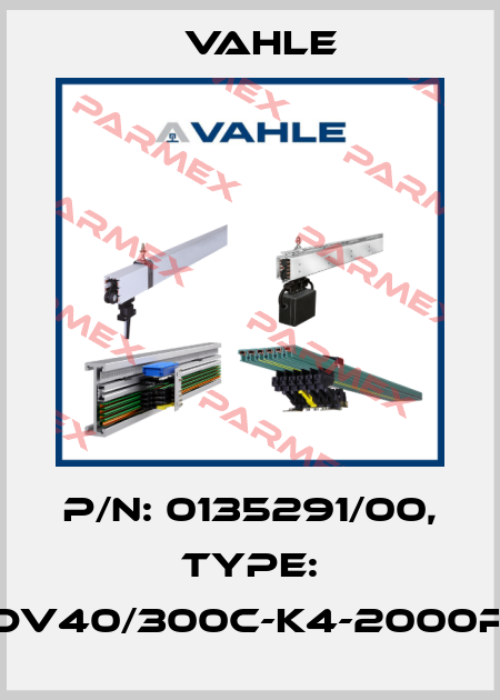 P/n: 0135291/00, Type: DT-UDV40/300C-K4-2000PE-CB Vahle