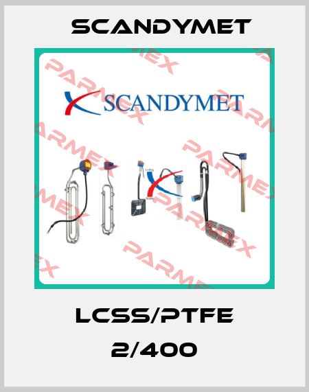 LCSS/PTFE 2/400 SCANDYMET