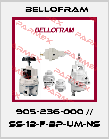 905-236-000 // SS-12-F-BP-UM-NS Bellofram