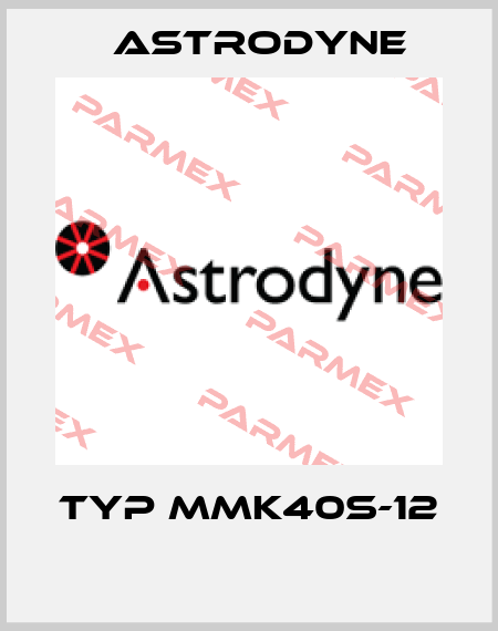 TYP MMK40S-12  Astrodyne