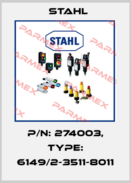 P/N: 274003, Type: 6149/2-3511-8011 Stahl
